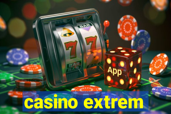 casino extrem