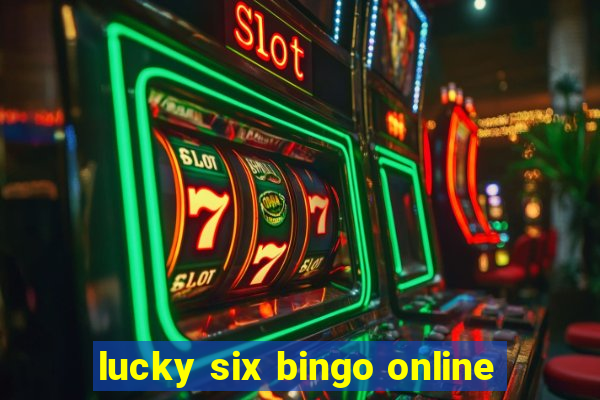 lucky six bingo online