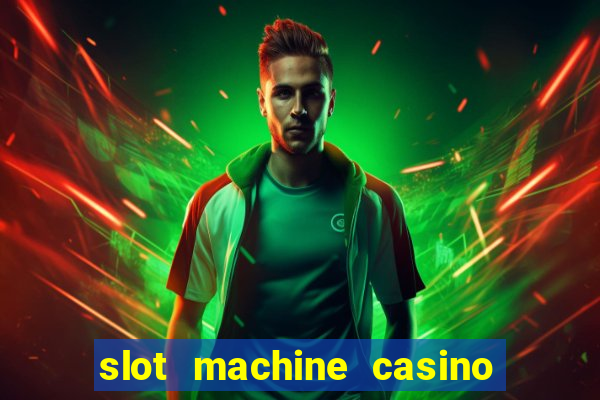 slot machine casino near me