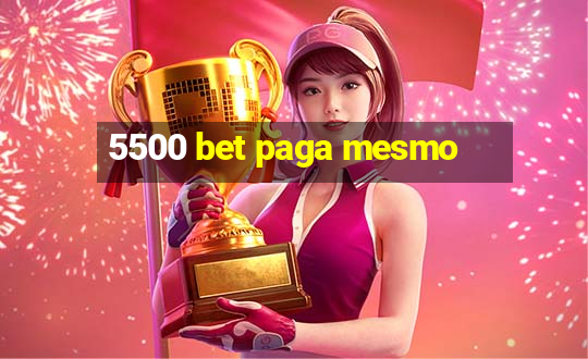 5500 bet paga mesmo