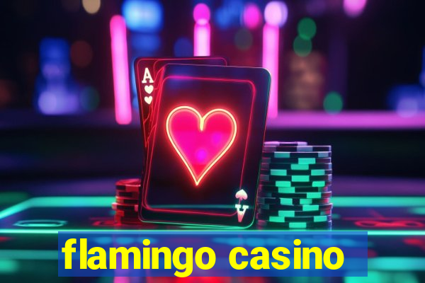 flamingo casino