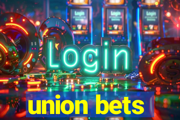 union bets