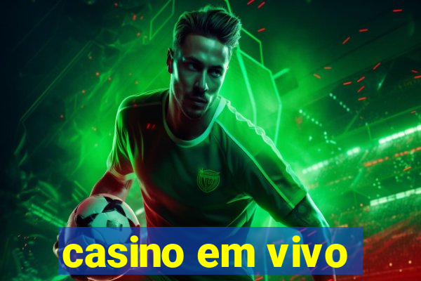 casino em vivo