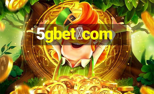 5gbet。com