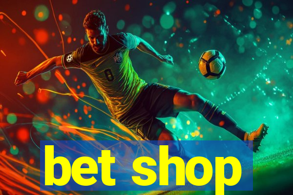 bet shop