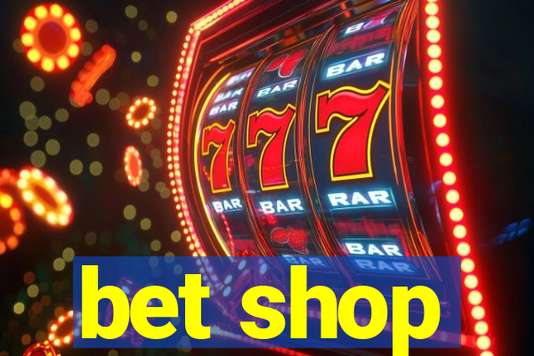 bet shop