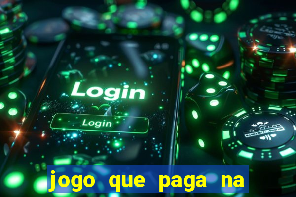 jogo que paga na hora sem deposito