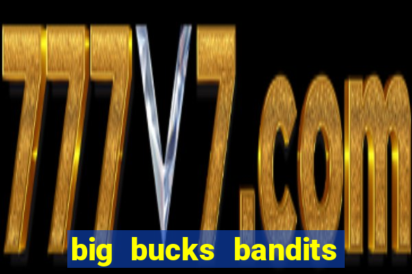 big bucks bandits megaways casino slot