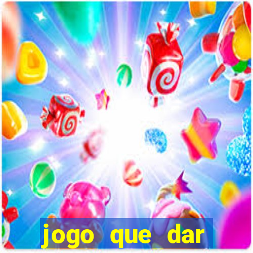 jogo que dar dinheiro de verdade