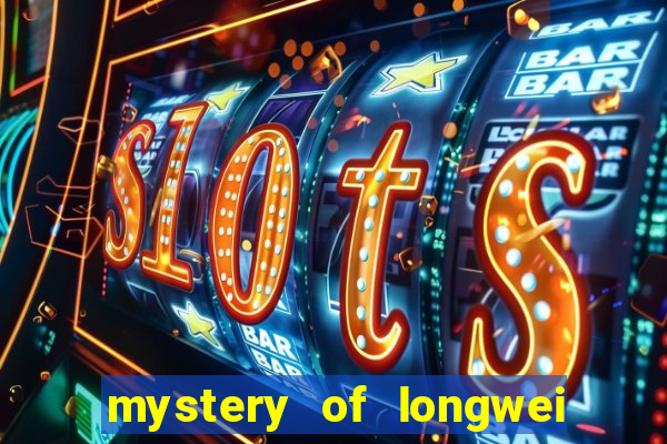 mystery of longwei slot gratis