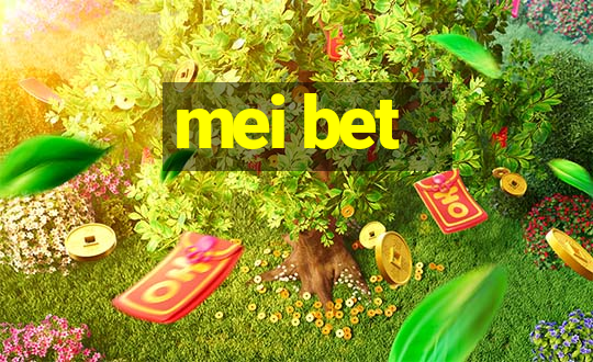 mei bet