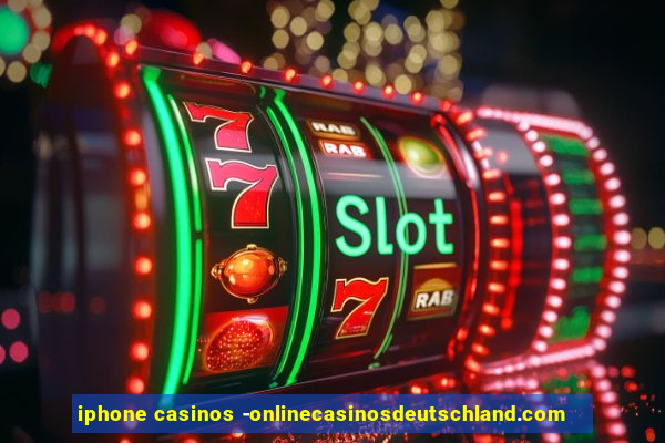 iphone casinos -onlinecasinosdeutschland.com