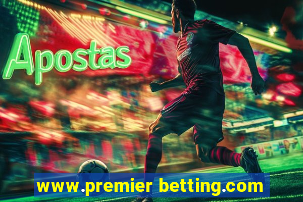 www.premier betting.com