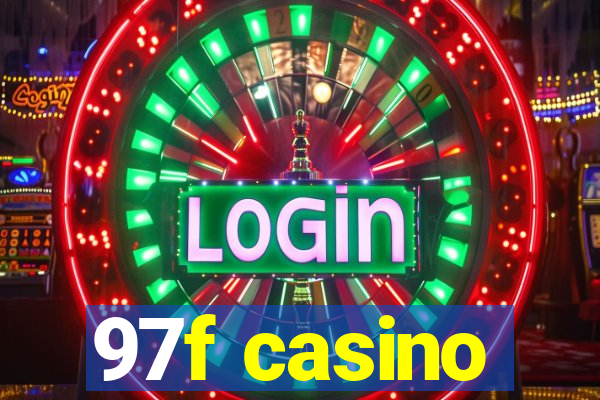 97f casino