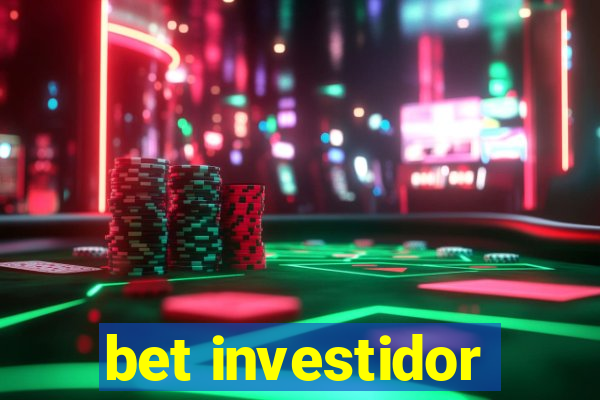 bet investidor