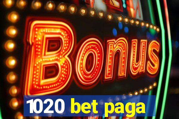 1020 bet paga