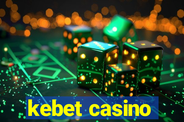 kebet casino