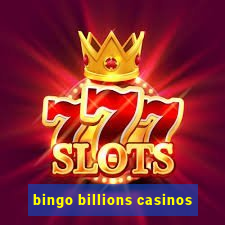 bingo billions casinos