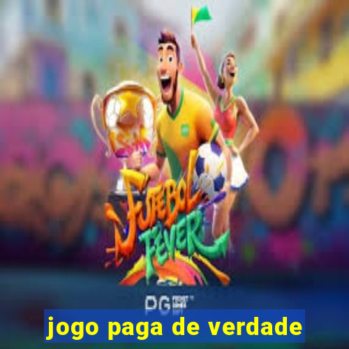 jogo paga de verdade