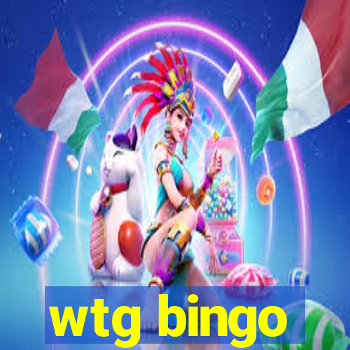 wtg bingo