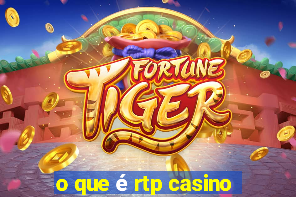 o que é rtp casino