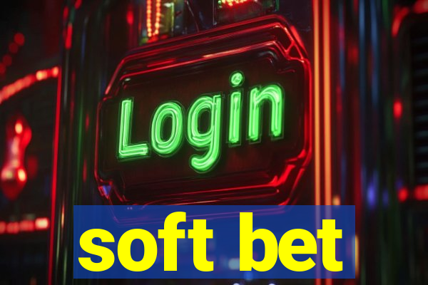 soft bet