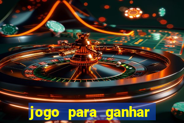 jogo para ganhar dinheiro de verdade sem precisar depositar