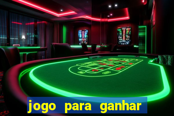 jogo para ganhar dinheiro de verdade sem precisar depositar