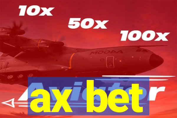 ax bet