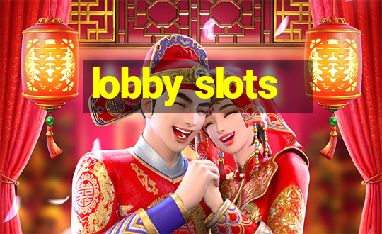 lobby slots