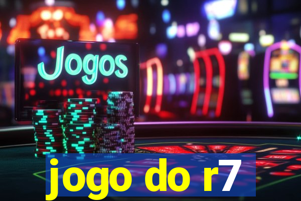 jogo do r7