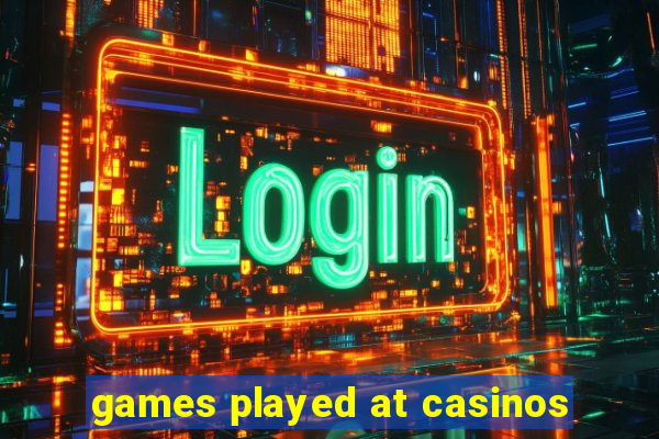 games played at casinos