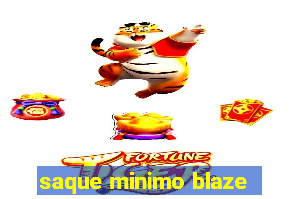 saque minimo blaze