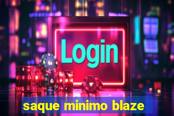 saque minimo blaze