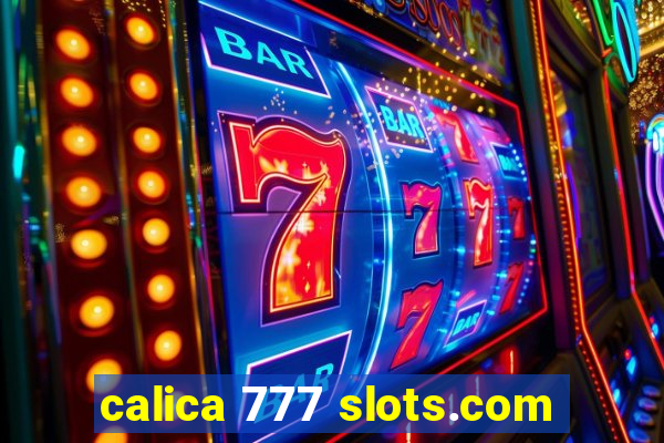 calica 777 slots.com