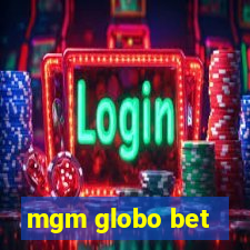 mgm globo bet