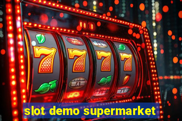 slot demo supermarket