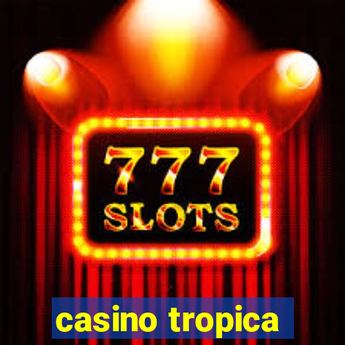 casino tropica