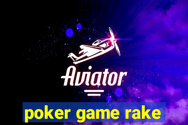 poker game rake