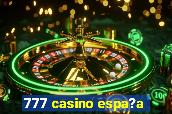 777 casino espa?a