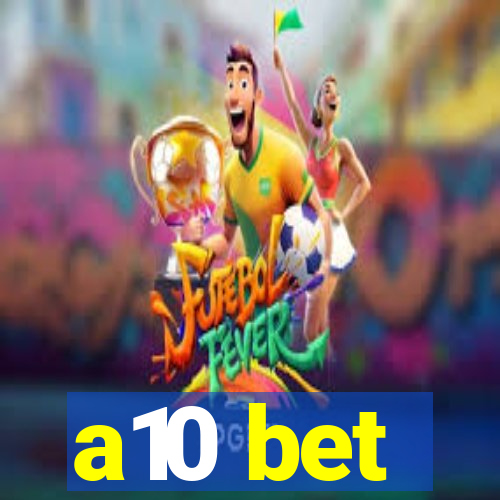 a10 bet