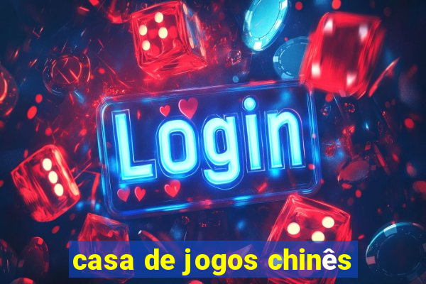 casa de jogos chinês