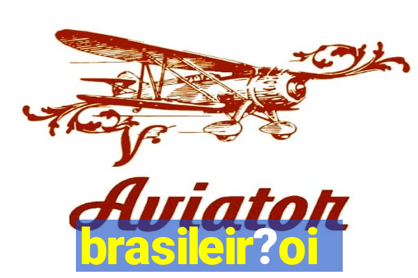 brasileir?oi