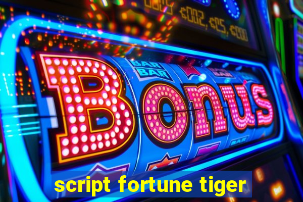 script fortune tiger