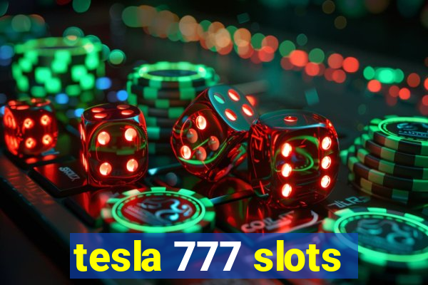 tesla 777 slots