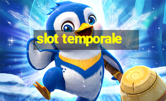 slot temporale