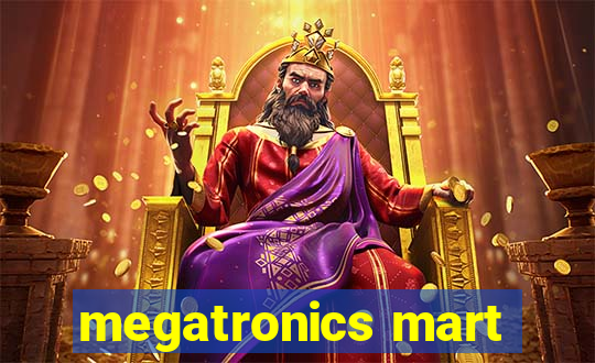 megatronics mart