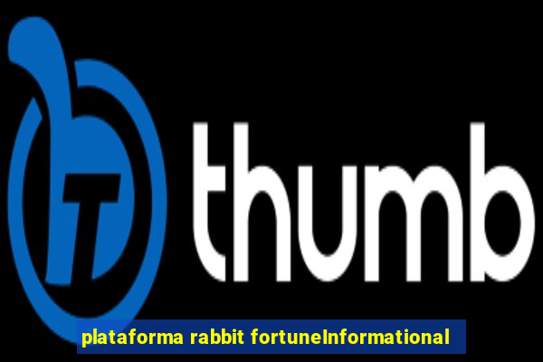 plataforma rabbit fortuneInformational