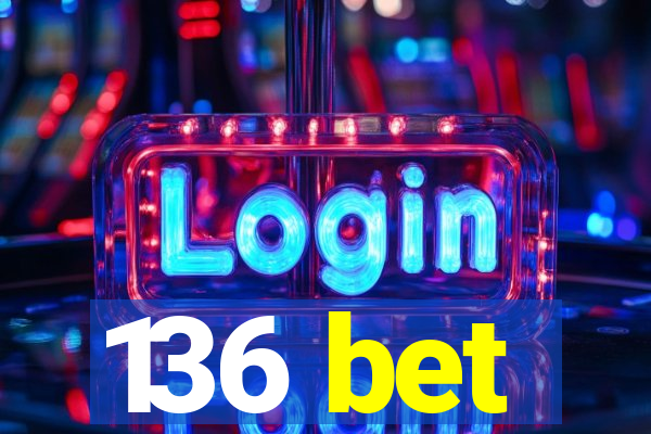 136 bet