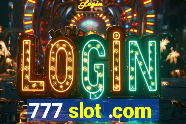 777 slot .com